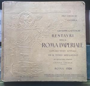 GATTESCHI GIUSEPPE - RESTORATIONS OF IMPERIAL ROME 1924